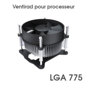 Ventirad (Ventilateur) LGA 775 pour processeur