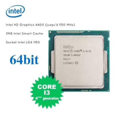 Processeur i3-4130 3.4GHZ 3MB Intel Smart Cache 64 bit